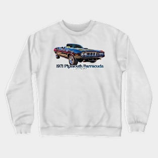 1971 Plymouth Barracuda Convertible Crewneck Sweatshirt